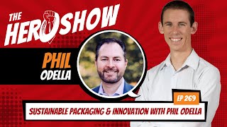 Sustainable Packaging amp Innovation with Phil Odella [upl. by Ernesta]