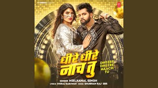 Dheere Dheere Naach Tu [upl. by Nuhsed]