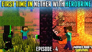 😱GOING TO NETHER WITH HEROBRINE IN MINECRAFT SURVIVAL 4 [upl. by Orapma]