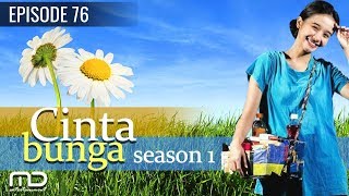 Cinta Bunga  Season 01  Episode 76 [upl. by Noramac]