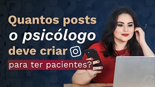 📅 Frequência Ideal de Postagens para psicólogos Como Atrair Mais Pacientes com o seu Instagram [upl. by Madaras]