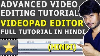 VideoPad Editor Hindi Advanced Video Editing Tutorial 2018 [upl. by Hanahs]