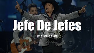 Los Tigres Del Norte  Jefe De Jefes LETRA [upl. by Kancler489]