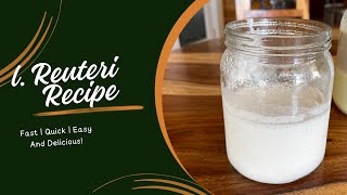 Fast L Reuteri Recipe [upl. by Kralc920]