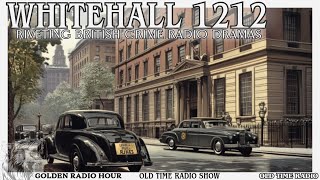 Whitehall 1212 Riveting British Crime Radio Dramas Compilation [upl. by Mccormac241]