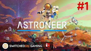 Astroneer Switch  survival in space Part 1 [upl. by Dorsey143]