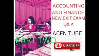 ACCOUNTING AND FINANCE NEW EXIT EXAM ANSWER PART 2 amharictutorial accounting ethiopia vlog [upl. by Euqina448]