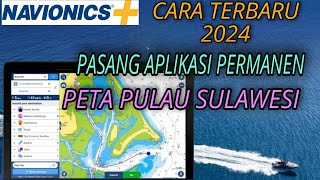 Navionics Boating HD Cara Pasang Aplikasi Navionics Permanen Peta Pulau SULAWESI [upl. by Hcirteid5]