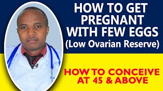 HOW TO GET PREGNANT WITH NO EGGS  GET PREGNANT AT 40 YEARS OLDER Low Ovarian Reserve Treatment [upl. by Yssis700]