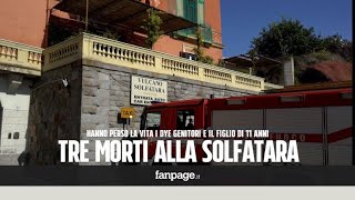 Tragedia alla Solfatara di Pozzuoli morti mamma papà e figlio di 11 anni [upl. by Eal811]