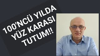 100 YILLIK CUMHURİYET  YÜZ KARASI TUTUM [upl. by Ettinger442]