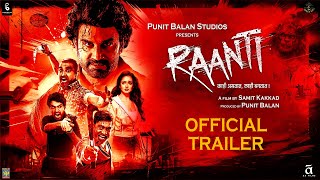 RAANTI I OFFICIAL TRAILER I SHARAD KELKAR I SAMIT KAKKAD I SANTOSH JUVEKAR I PUNIT BALAN [upl. by Lajes]