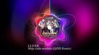 12 Cliver  Moje cialo oszalalo QiDD Remix [upl. by Meyer62]