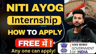 How To Get Your First Internship In NITI AYOG  Applying Process  Internship For College Students [upl. by Lundeen]