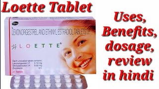 Loette Tablet  Levonorgestrel and Ethinyl Estradiol tablet  Loette Tablet Uses dosage benefits [upl. by Uaerraj]