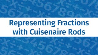 Math Shorts  Representing Fractions with Cuisenaire Rods [upl. by Che]