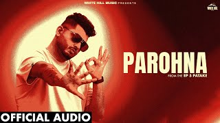 ZAFAR  PAROHNA Official Audio Sidhu Jajjal  New Punjabi Songs 2024  EP 5 Patake [upl. by Powell]