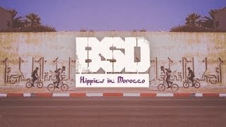 BSD BMX  Hippies in Morocco [upl. by Eidnyl]