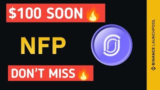 Introducing nfprompt NFP on Binance Launchpool NFP Price Prediction 🔥Dont miss [upl. by Shaer]