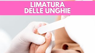 Limatura unghie nozioni e consigli [upl. by Ellennad315]