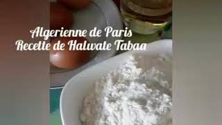 Recette de Halwate Tabaa [upl. by Ahsit]