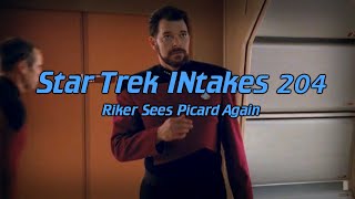 Star Trek INtakes Riker Sees Picard Again [upl. by Adnerb]