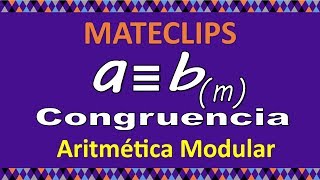 Aritmética Modular  Congruencias  Definción [upl. by Jacquetta]