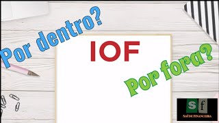 IOF POR DENTRO E POR FORA o que é e como calcular [upl. by Flagler443]