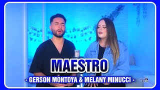 MAESTRO  GERSON MONTOYA amp MELANY MINUCCI [upl. by Shaia]