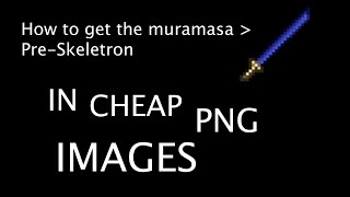 How to get the Muramasa PreSkeletron [upl. by Airla]