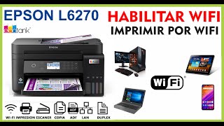 Configuración del wifi Epson L6270 Imprimir desde Celulares laptops tabletas computadoras [upl. by Tarrant394]