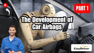 Evolution of Car Airbags From Concept to Lifesaver  Part 1 [upl. by Dihaz398]