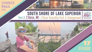 South Shore of Lake Superior Part 2 L’Anse Township Park and Campground [upl. by Zorana]