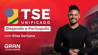 Concurso TSE Unificado  Elegendo o Português com Elias Santana [upl. by Prestige]