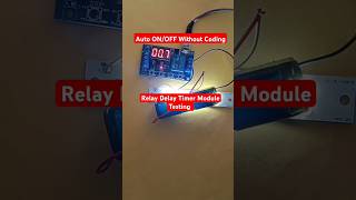 Relay Delay Timer Module Testing electronics shorts ytshorts shortvideo [upl. by Durston504]