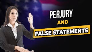 Perjury and False Statements until Title 18 2021 [upl. by Neitsirhc923]