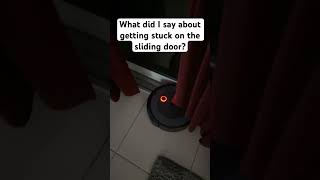 My roomba keeps on getting stuck on the rims on my sliding door [upl. by Hsihsa]