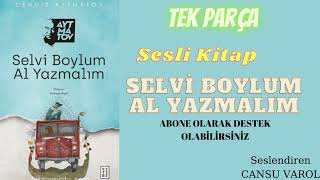 SELVİ BOYLUM AL YAZMALIM SESLİ KİTAP TEK PARÇA [upl. by Yram531]