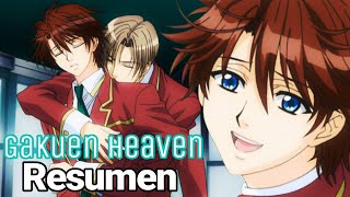 ❤EL CHICO EN UNA ESCUELA YAOI  Resumen Gakuen Heaven en 15 Minutos [upl. by Rhoda]