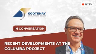 Recent Developments at the Columba Project  RCTV In Conversation with Kootenay Silver [upl. by Ellenig]