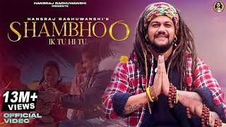 Shambhoo Ik Tu Hi Tu  Hansraj Raghuwanshi  Official Video DJ Strings 2DirectorsSave Nature [upl. by Notxed302]