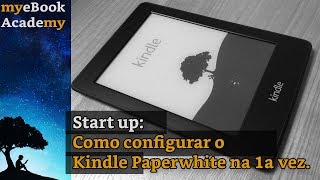 Como configurar o Kindle PaperWhite pela 1a vez [upl. by Uhp238]