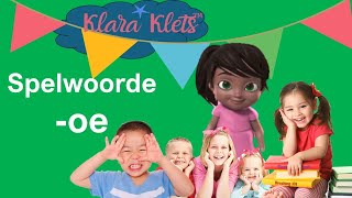 Klara leer vir nog n Afrikaanse Speltoets vir Graad 1s OE woorde [upl. by Nhaj]