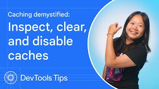 Caching demystified Inspect clear and disable caches DevToolsTips [upl. by Fantasia]