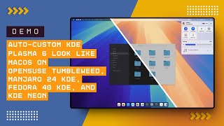 DEMO Auto Customize KDE Plasma 6 Look Like macOS on openSUSE Fedora 40 Manjaro 24 and KDE Neon [upl. by Adaurd]