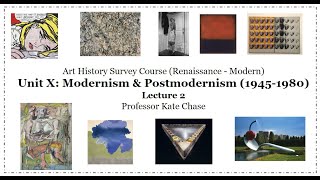 SPRING122 Modernism amp Postmodernism 19451980 Unit XII Lecture 2 [upl. by Thunell177]