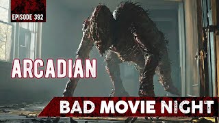 Arcadian 2024  Bad Movie Night Podcast [upl. by Damian37]