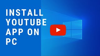 How To Download YouTube App On PC  Full Guide [upl. by Ainotna997]