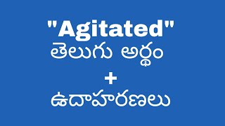 Agitated meaning in telugu with examples  Agitated తెలుగు లో అర్థం meaningintelugu [upl. by Davie]