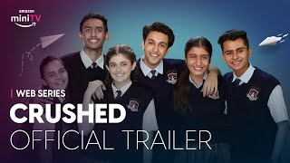 Dice Media  Amazon miniTV  Web Series  Crushed  Official Trailer [upl. by Hcnarb]